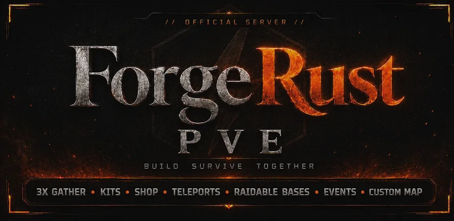 ForgeRust 3X PvE Rust server banner: kits, shop, teleports, Raidable Bases, events, custom map