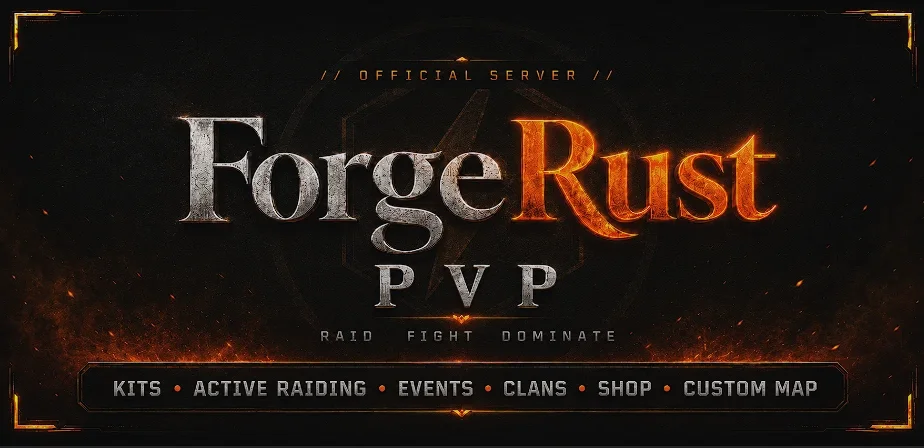 ForgeRust PvP Rust server banner: kits, active raiding, events, clans, shop, custom map